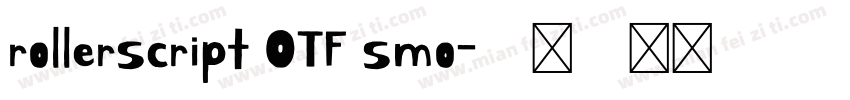 rollerscript OTF smo字体转换